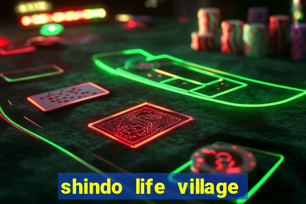 shindo life village blaze private server codes